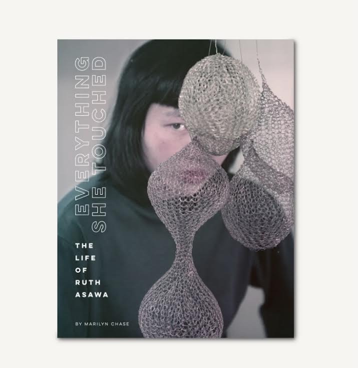 Everything She Touched: The Life of Ruth Asawa