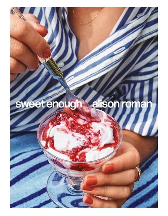 Sweet Enough: A Dessert Cookbook