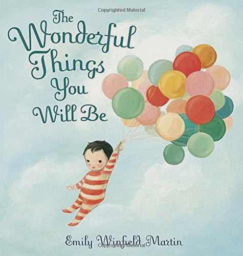 The Wonderful Things You Will Be- Hardcover