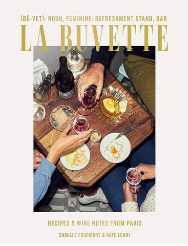 La Buvette: Recipes & Wine Notes from Paris