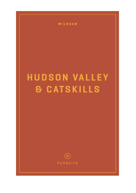 Wildsam Hudson Valley & Catskills