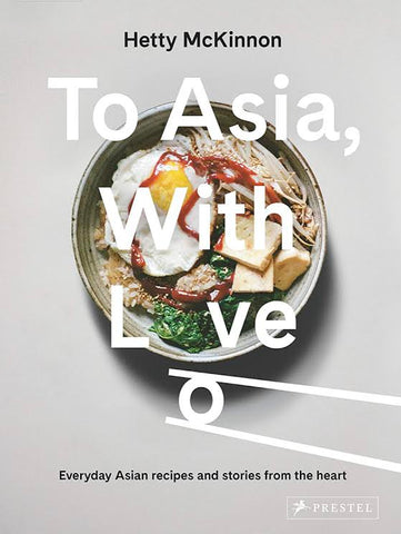 To Asia with Love : Hetty McKinnon