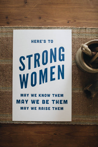 Here's to Strong Women Print